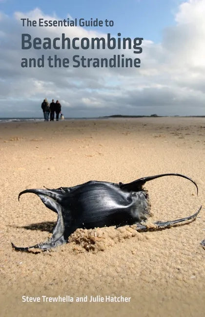 The Essential Guide to Beachcombing and the Strandline - Paperback