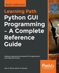 Python GUI Programming - A Complete Reference Guide - Paperback