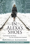 In Alexa's Shoes: Captured by the Nazis, can she triumph over tragedy? (A gripping WWII historical fiction novel) - Hardcover