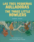 The Three Little Howlers (Spanish-English): Las tres pequeñas aulladoras - Paperback