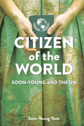 Citizen of the World: Soon-Young and the U.N. - Paperback