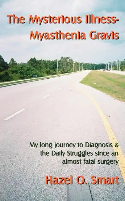 The Mysterious Illness-Myasthenia Gravis - Paperback