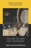 Garudia Durudia Libro de Recetas: Gastronomía Garífuna - Paperback