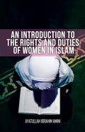 An Introduction to the Rights and Duties of Women in Islam - Paperback