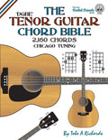 The Tenor Guitar Chord Bible: DGBE Chicago Tuning 2,160 Chords - Paperback