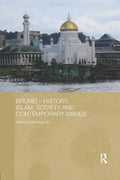 Brunei - History, Islam, Society and Contemporary Issues - Paperback