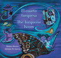 The Turquoise Room / El Cuarto Turquesa - Hardcover