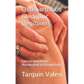 Osteoarthritis Guide for Beginners: Exercise and Weight Management in Osteoarthritis - Paperback
