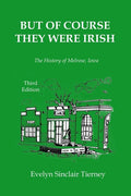 But of Course They Were Irish: The History of Melrose, Iowa - Paperback
