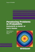 Perplexing Problems in Probability: Festschrift in Honor of Harry Kesten - Paperback