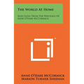 The World At Home: Selections From The Writings Of Anne O'Hare McCormick - Paperback