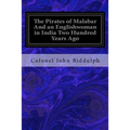 The Pirates of Malabar And an Englishwoman in India Two Hundred Years Ago - Paperback