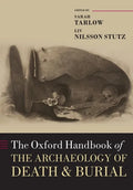 The Oxford Handbook of the Archaeology of Death & Burial - Paperback