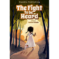 The Fight to Be Heard - Paperback