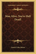 Man Alive, You're Half Dead! - Paperback