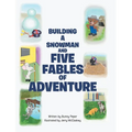 Building a Snowman and Five Fables of Adventure - Hardcover