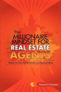 The Millionaire Mindset for Real Estate Agents: Master the Real Estate Market & Explode Sales - Paperback