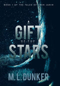 A Gift of the Stars: Book 1 of The Tales of Zren Janin - Hardcover