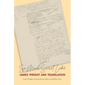 So Much Secret Labor: James Wright and Translation - Paperback