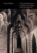 The Transformation of Islamic Art during the Sunni Revival - Paperback