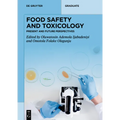 Food Safety and Toxicology: Present and Future Perspectives - Hardcover