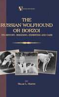 Borzoi - The Russian Wolfhound. Its History, Breeding, Exhibiting and Care (Vintage Dog Books Breed Classic): Vintage Dog Books - Paperback