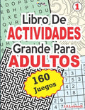 Libro De ACTIVIDADES Grande Para ADULTOS: 160 Juegos. - Paperback