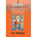 Sikhs: Their Origin, History, Religion, Customs, Fairs & Festivals - Hardcover
