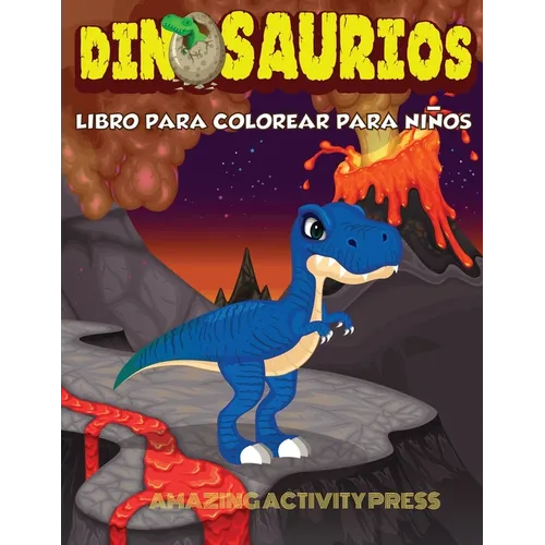 DINOSAURIOS Libro para colorear para nis: El regalo perfecto para nis, edades 2-4 y edades 4-8 - Paperback