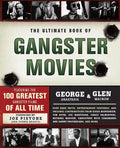 The Ultimate Book of Gangster Movies: Featuring the 100 Greatest Gangster Films of All Time - Paperback