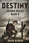 Destiny: Zombie Rules Book 4 - Paperback