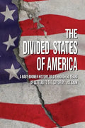 The Divided States of America: A Baby Boomer History Told Through 50 Years of Letters to the Editor - Paperback