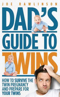 Dad's Guide to Twins: How to Survive the Twin Pregnancy and Prepare for Your Twins - Paperback