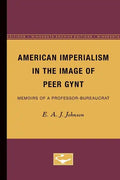 American Imperialism in the Image of Peer Gynt: Memoirs of a Professor-Bureaucrat - Paperback