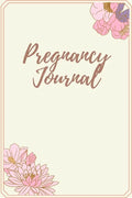 Pregnancy Journal: Log Book, Pregnancy Memory Book, Checklists & Quotes, Gift for Expecting Mom - Paperback