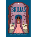 Brujas: The Magic and Power of Witches of Color - Paperback