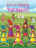 Let's Celebrate Vaisakhi! (Punjab's Spring Harvest Festival, Maya & Neel's India Adventure Series, Book 7) (Multicultural, Non-Religious, Indian Cultu - Hardcover