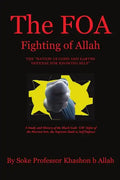 The FOA Fighting of Allah the "Nation of Gods and Earths Defense for Knowing Self": A Study and History of the Black Gods '120' Styles of the Martial - Paperback