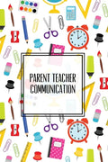 Parent Teacher Communication: Teachers Student Contact Log, Record Information Book, Email, Phone, Or In-Person Meetings & Conferences Notes Pages, - Paperback