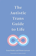The Autistic Trans Guide to Life - Paperback