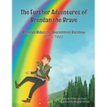 The Further Adventures of Brendan the Brave - Paperback
