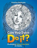 Can You Even Do it? Challenging Connect the Dots for Adults - Paperback