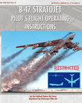 B-47 Stratojet Pilot's Flight Operating Instructions - Paperback