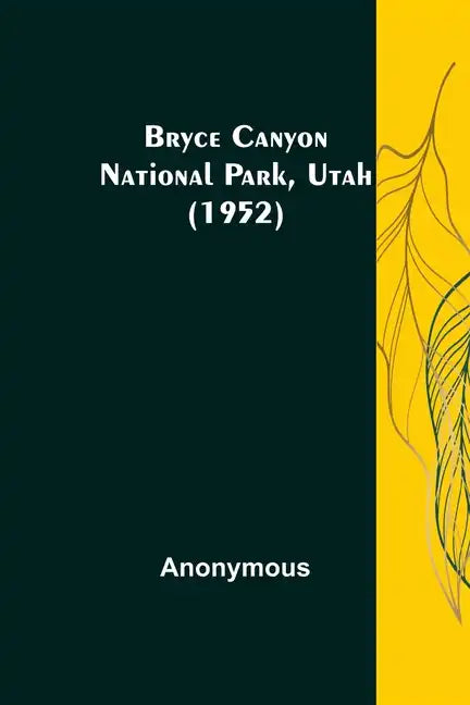 Bryce Canyon National Park, Utah (1952) - Paperback