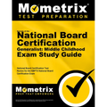 Secrets of the National Board Certification Generalist: Middle Childhood Exam Study Guide: National Board Certification Test Review for the NBPTS Nati - Paperback