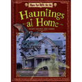 Hauntings at Home: Scary Houses and Farms - Paperback