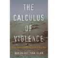 The Calculus of Violence: How Americans Fought the Civil War - Hardcover