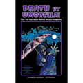 Death by Umbrella! The 100 Weirdest Horror Movie Weapons (hardback) - Hardcover