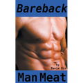 Bareback, Man Meat (Gay Erotica) - Paperback