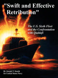 "Swift and Effective Retribution": The U.S. Sixth Fleet and the Confrontation with Qaddafi - Paperback